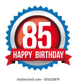 Eighty five years happy birthday badge ribbon