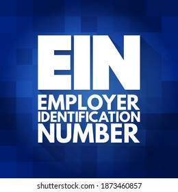 EIN - Employer Identification Number is used to identify a business entity, acronym text concept background