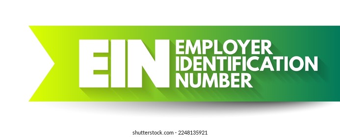 EIN - Employer Identification Number is used to identify a business entity, acronym text concept background