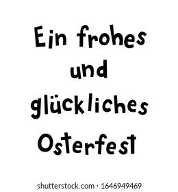 "Ein  und Osterfest" handgezeichnet Vektorillustration auf Deutsch, auf Englisch bedeutet "Frohe Ostern". Deutsche Ostergrüße einzeln auf weißem Hintergrund. Grußkartenschablone