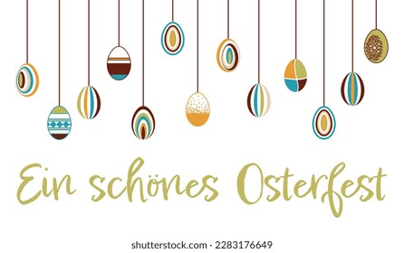 Ein schönes Osterfest - German text - Happy Easter. Vector graphic with hanging colorful Easter eggs for Easter greetings.