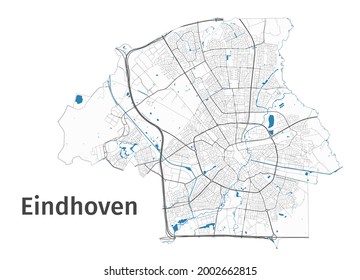 Eindhoven map. Detailed map of Eindhoven city administrative area. Cityscape panorama. Royalty free vector illustration. Outline map with highways, streets, rivers. Tourist decorative street map.