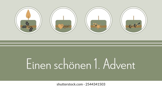 Einen schönen 1. Advent - text in German language - Happy 1. Advent. Greeting card with four decorated candles in green, gold and anthracite.