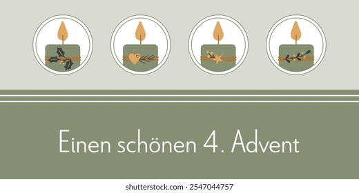 Einen schönen 4. Advent - text in German language - Happy 4. Advent. Greeting card with four decorated candles in green, gold and anthracite.