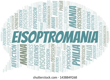Eisoptromania word cloud. Type of mania, made with text only.