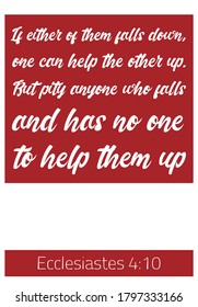  If either of them falls down, one can help the other up. Bible verse, quote