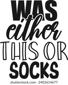 Was Either This Or Socks - Gift Bag Illustration