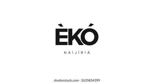Eko in the Nigeria emblem. The design features a geometric style, vector illustration with bold typography in a modern font. The graphic slogan lettering.