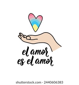 El amor es el amor. Spanish lettering. Translation from Spanish - Love is love. Element for flyers, banner and posters. Modern calligraphy. LGBTQ symbols. Genderflux Pride Flag