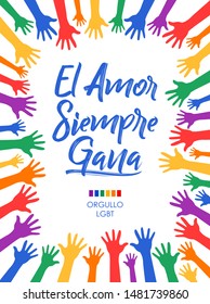 El Amor Siempre Gana, Love Always Wins Spanish text, Orgullo (Pride) LGBT concept vector design.