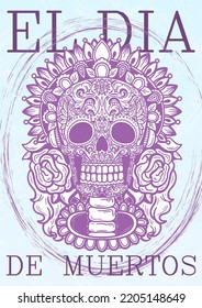 El dia de Muertos. Mexican calavera. Sugar skull. Vector. Cartoon style. Poster for the day of the dead.