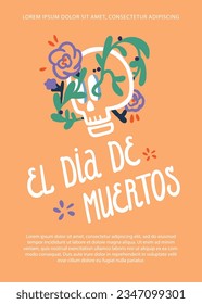 El dia de muertos. Poster template for the feast of the dead with a skull and sprouted vines and flowers. Mexican style, vector simple doodle style.