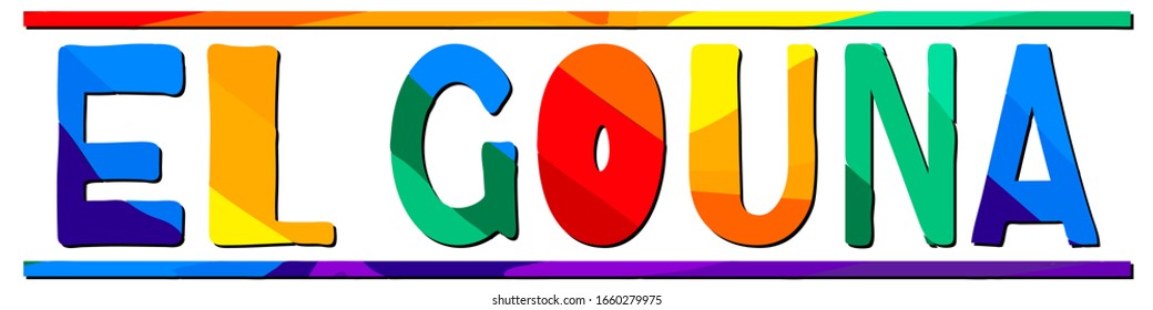 El Gouna. Multicolored bright funny cartoon colorful isolated inscription. El Gouna - resort in Egypt. For prints on clothing, t-shirts, poster, booklet, flyer, souvenir, bags. Stock vector image.