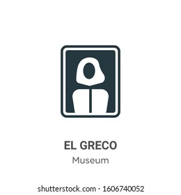 El greco glyph icon vector on white background. Flat vector el greco icon symbol sign from modern museum collection for mobile concept and web apps design.