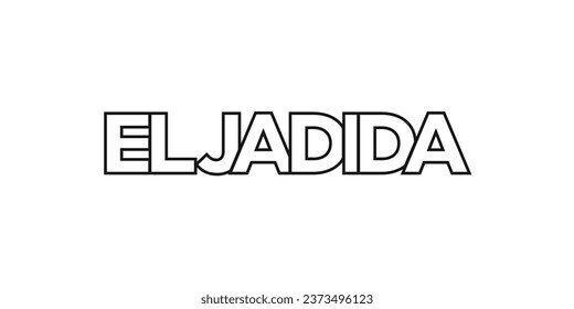 El Jadida in the Morocco emblem for print and web. Design features geometric style, vector illustration with bold typography in modern font. Graphic slogan lettering isolated on white background.