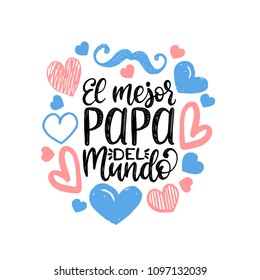 El Mejor Papa Del Mundo, hand lettering. Translation from Spanish World's Greatest Dad. Fathers Day vector calligraphic inscription for greeting card, festive poster etc.