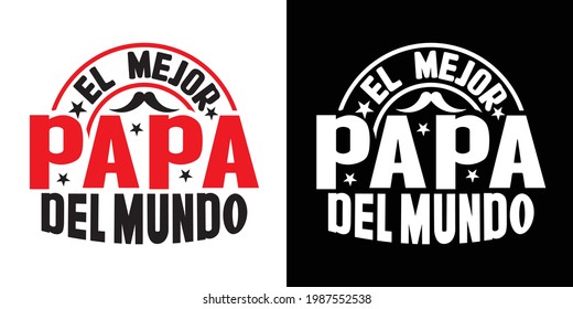 El Mejor Papa Del Mundo Printable Vector Illustration