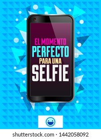 El Momento Perfecto para una Selfie, The Perfect Time for a Selfie Spanish text, vector design smart phone text