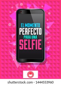 El Momento Perfecto para una Selfie, The Perfect Time for a Selfie Spanish text, vector design smart phone text