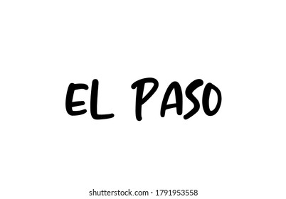 El Paso city handwritten typography text word hand lettering. Modern calligraphy text. Black color