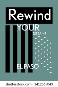 el paso rewind your dreams,t-shirt design fashion vector 