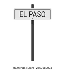 El Paso road sign on a black pole. Vector illustration isolated on white