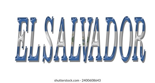 EL SALVADOR  flag text font, 3D EL SALVADOR  flag colorful background, EL SALVADOR flag vector illustration