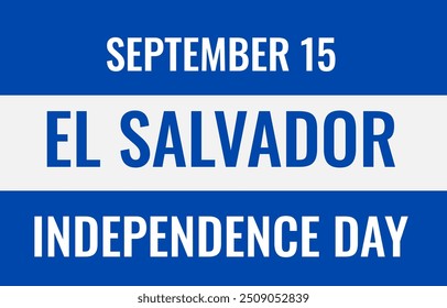 Banner do Dia da Independência de El Salvador. Feriado nacional em 15 de setembro. Modelo vetorial para cartão de mensagem de cartaz de tipografia, folheto, etc