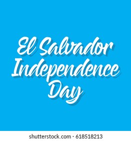 el salvador independence day, text design. Vector calligraphy. Typography poster. Usable as background.