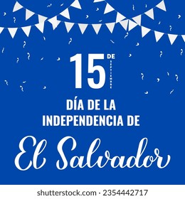 El Salvador Independence Day typography poster in Spanish. National holiday celebrated on September 15. Vector template for banner, greeting card, flyer, etc