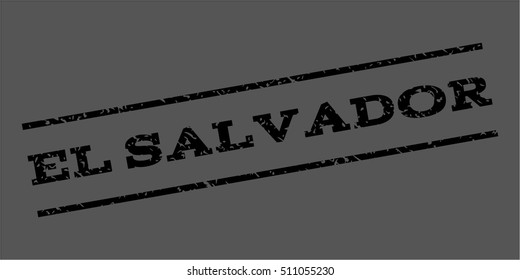 El Salvador watermark stamp. Text caption between parallel lines with grunge design style. Rubber seal stamp with unclean texture. Vector black color ink imprint on a gray background.