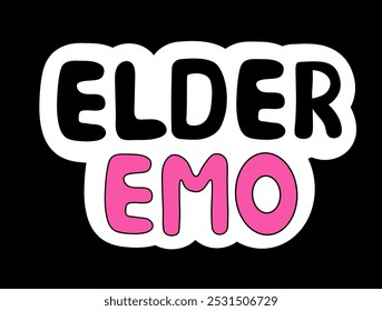 Elder Emo sticker. Y2k style. Lettering. Black and pink. Vector flat illustration.