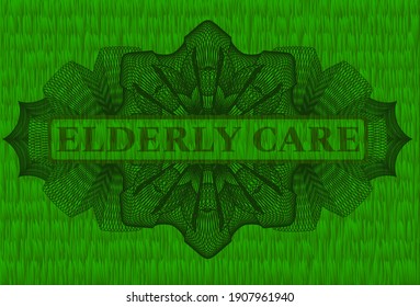 Elderly care text inside Currency green grass realistic badge. Eco luxurious background. Intense illustration. 