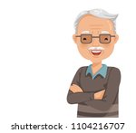 Elderly man smiling. Old man's face with glasses are laughing happily and cross one's arm. Feeling happy of granddaddy. Vector illustration isolated white background.