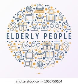 Elderly people concept in circle with thin line icons: grandmother, grandfather, glasses, slippers, knitting, rocking chair, hearing aid, flowers, reading, false jaw. Modern vector illustration.