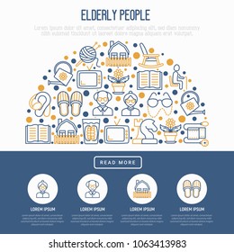 Elderly people concept in half circle with thin line icons: grandmother, grandfather, glasses, slippers, knitting, rocking chair, hearing aid, false jaw. Modern vector illustration, web page template.