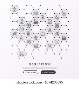 Elderly people concept in honeycombs with thin line icons: grandmother, grandfather, glasses, slippers, knitting, rocking chair, hearing aid, flowers. Modern vector illustration, web page template.