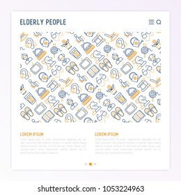Elderly people concept with thin line icons: grandmother, grandfather, glasses, slippers, knitting, rocking chair, hearing aid, flowers, reading, false jaw, chess. Vector illustration for print media.