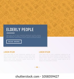 Elderly people concept with thin line icons: grandmother, grandfather, glasses, slippers, knitting, rocking chair, hearing aid, flowers, reading, false jaw. Vector illustration, web page template.