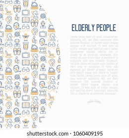 Elderly people concept with thin line icons: grandmother, grandfather, glasses, slippers, knitting, rocking chair, hearing aid, flowers, reading, false jaw, chess. Vector illustration for banner.