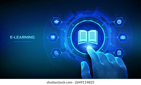 E-learning. Innovative online education and internet technology concept. Webinar, teaching, online training courses. Skill development. Wireframe hand touching digital interface. Vector illustration.