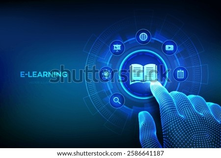 E-learning. Innovative online education and internet technology concept. Webinar, teaching, online training courses. Skill development. Wireframe hand touching digital interface. Vector illustration.