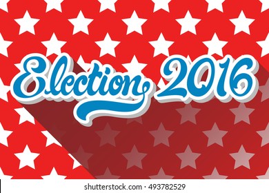 Election 2016 hand drawn lettering on background of pattern with stars. Politic Vote. Vector illustration. 