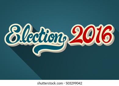 Election 2016 hand drawn lettering vector illustration. Politic Vote. 