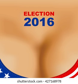 Election 2016 USA poster vector illustration. Woman breast bra. 