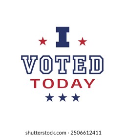 Election 2024. Vote USA. I voted today text. Voting concept.