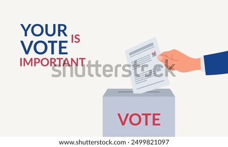 Election Concept Banner. Your vote is important. Vote ballot box. A persons hand drops a paper ballot into a ballot box. Fair vote and opinion. Vector illustration