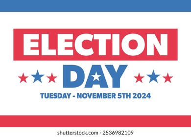 Election Day banner, background with date, text, stars, stripes. Modern vector illustration.