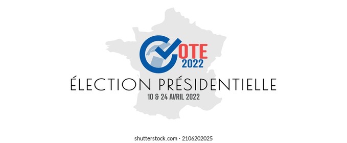 Election Présidentielle de 2022 en France.