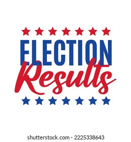 Election Results, Election Results Text, Voting, Voting Results, Presidential Election, Political Text, Election, Poll Results, Vector Illustration Background	